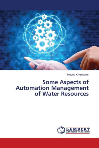 Some Aspects of Automation Management of Water Resources