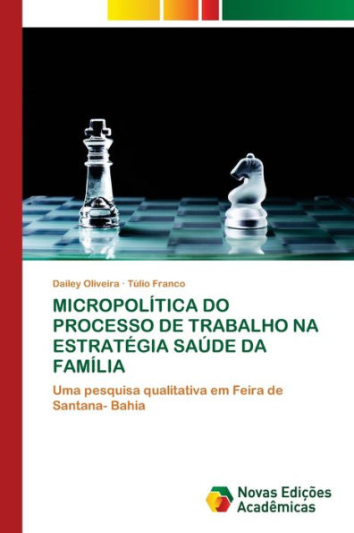 MICROPOLÍTICA DO PROCESSO DE TRABALHO NA ESTRATÉGIA SAÚDE DA FAMÍLIA