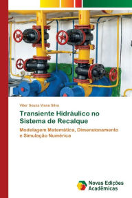 Title: Transiente Hidráulico no Sistema de Recalque, Author: Vitor Souza Viana Silva