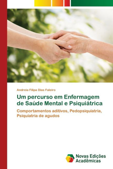 Um percurso em Enfermagem de Saúde Mental e Psiquiátrica