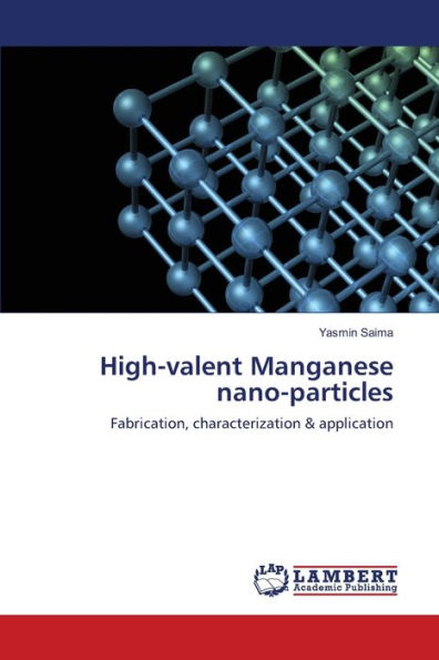 High-valent Manganese nano-particles