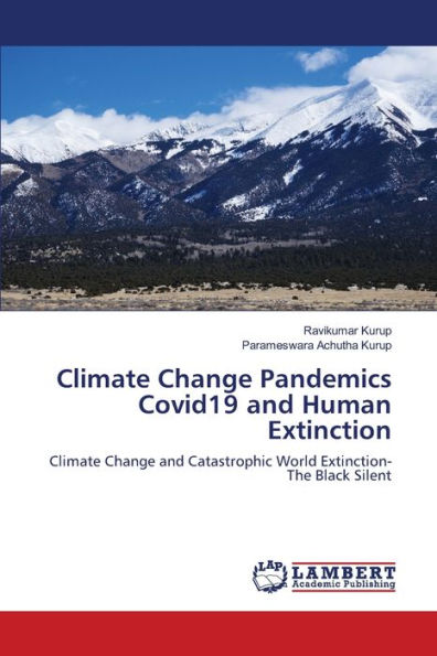 Climate Change Pandemics Covid19 and Human Extinction