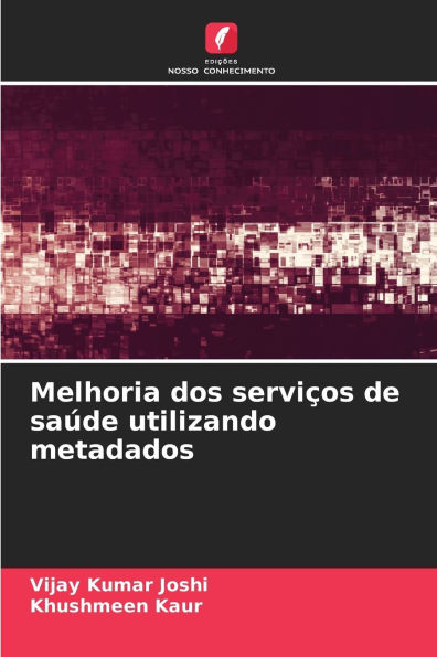 Melhoria dos serviï¿½os de saï¿½de utilizando metadados