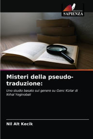 Title: Misteri della pseudo-traduzione, Author: Nil Alt Kecik