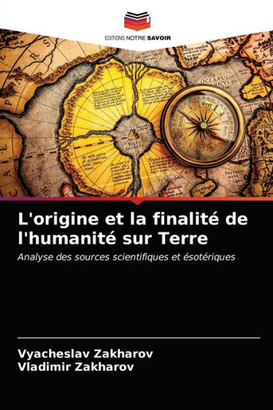 L'origine et la finalité de l'humanité sur Terre