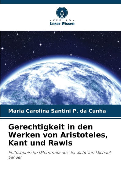 Gerechtigkeit in den Werken von Aristoteles, Kant und Rawls