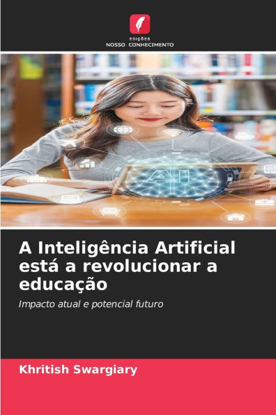 A Inteligï¿½ncia Artificial estï¿½ a revolucionar a educaï¿½ï¿½o