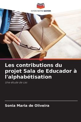 Les contributions du projet Sala de Educador ï¿½ l'alphabï¿½tisation