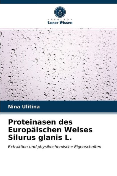 Proteinasen des Europäischen Welses Silurus glanis L.