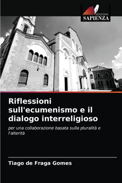 Riflessioni sull'ecumenismo e il dialogo interreligioso