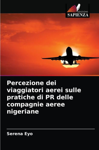Percezione dei viaggiatori aerei sulle pratiche di PR delle compagnie aeree nigeriane