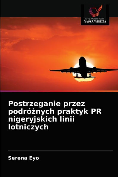 Postrzeganie przez podróznych praktyk PR nigeryjskich linii lotniczych