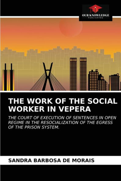 THE WORK OF THE SOCIAL WORKER IN VEPERA
