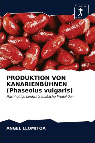 PRODUKTION VON KANARIENBÜHNEN (Phaseolus vulgaris)