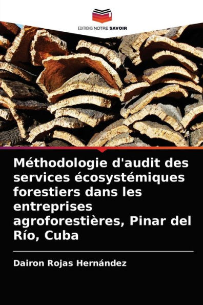 Méthodologie d'audit des services écosystémiques forestiers dans les entreprises agroforestières, Pinar del Río, Cuba