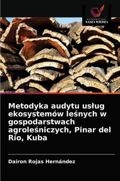 Metodyka audytu uslug ekosystemów lesnych w gospodarstwach agrolesniczych, Pinar del Río, Kuba