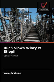 Title: Ruch Slowa Wiary w Etiopii, Author: Yoseph Yisma