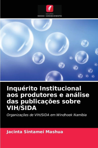 Inquérito Institucional aos produtores e análise das publicações sobre VIH/SIDA