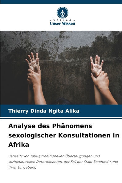 Analyse des Phï¿½nomens sexologischer Konsultationen in Afrika