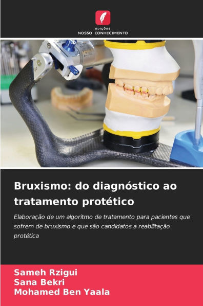 Bruxismo: do diagnï¿½stico ao tratamento protï¿½tico