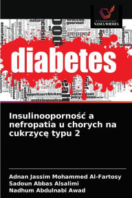 Title: Insulinoopornosc a nefropatia u chorych na cukrzyce typu 2, Author: Adnan Jassim Mohammed Al-Fartosy