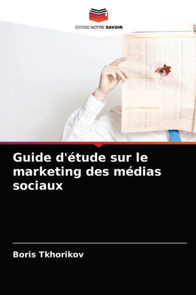 Guide d'étude sur le marketing des médias sociaux