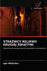Title: STRAZNICY RELIKWII DRUGIEJ SWIATYNI, Author: Igor Mikhailov