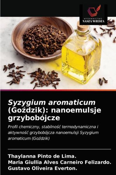 Syzygium aromaticum (Gozdzik): nanoemulsje grzybobójcze
