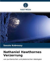 Title: Nathaniel Hawthornes Verzerrung, Author: Sossie Kobrossy