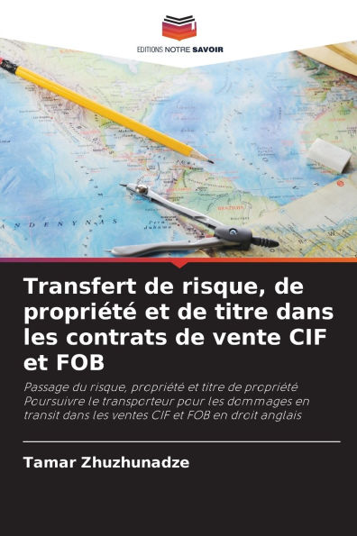 Transfert de risque, de propriï¿½tï¿½ et de titre dans les contrats de vente CIF et FOB