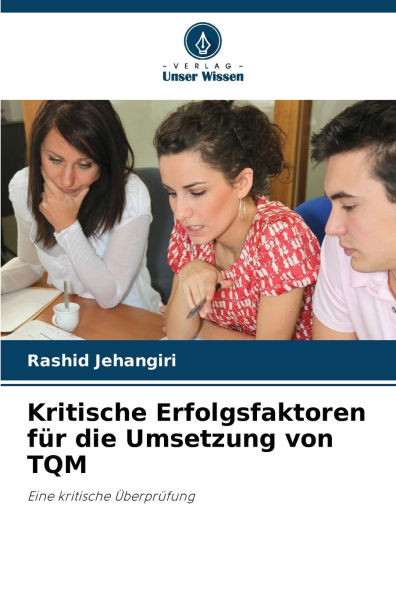 Kritische Erfolgsfaktoren fï¿½r die Umsetzung von TQM
