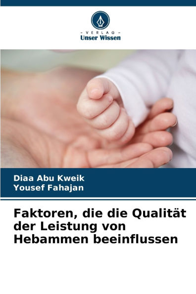 Faktoren, die die Qualitï¿½t der Leistung von Hebammen beeinflussen