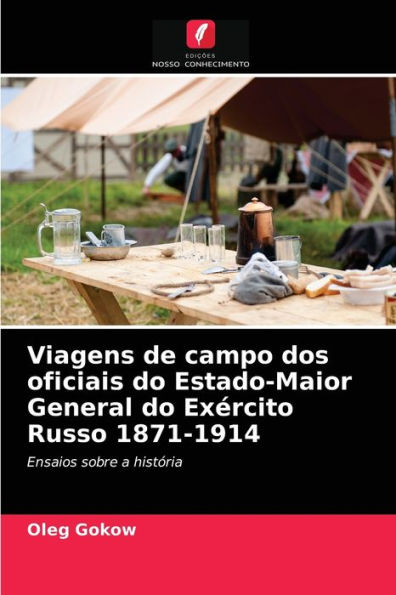 Viagens de campo dos oficiais do Estado-Maior General do Exército Russo 1871-1914