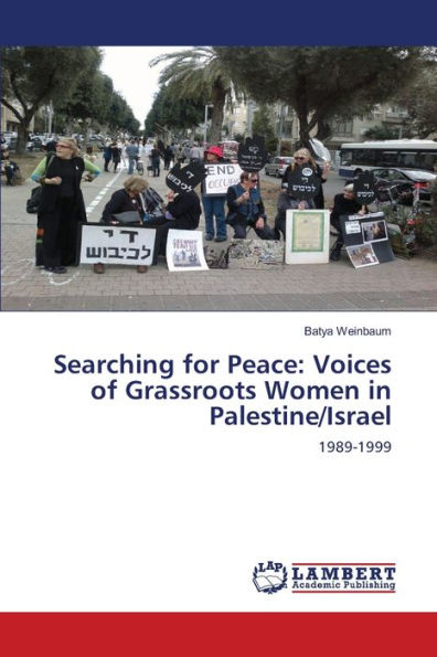 Searching for Peace: Voices of Grassroots Women in Palestine/Israel
