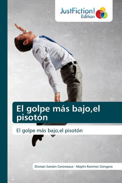 El golpe más bajo,el pisotón