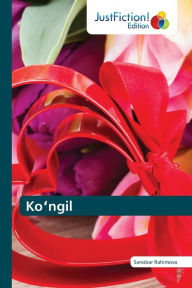 Title: Koʻngil, Author: Sanobar Rahimova