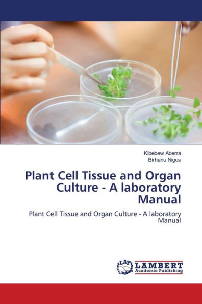Plant Cell Tissue and Organ Culture - A laboratory Manual