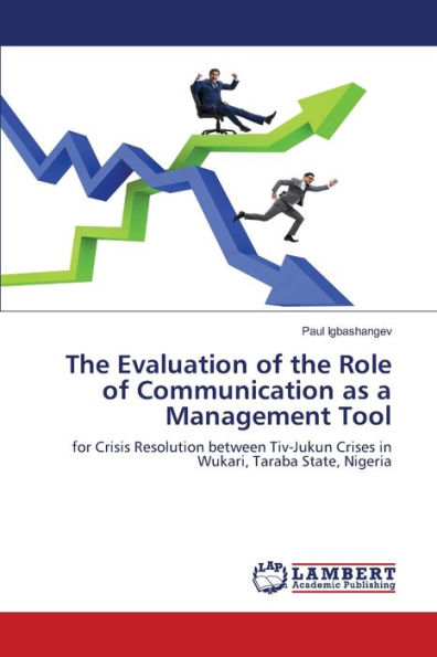 The Evaluation of the Role of Communication as a Management Tool