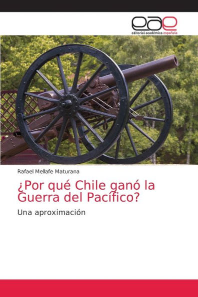 ¿Por qué Chile ganó la Guerra del Pacífico?
