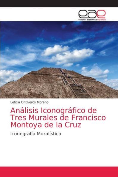 Análisis Iconográfico de Tres Murales de Francisco Montoya de la Cruz