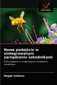 Title: Nowe podejscie w zintegrowanym zarzadzaniu szkodnikami, Author: Magda Sabbour