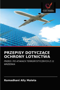 Title: PRZEPISY DOTYCZACE OCHRONY LOTNICTWA, Author: Ramadhani Ally Maleta