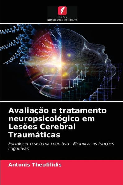 Avaliação e tratamento neuropsicológico em Lesões Cerebral Traumáticas