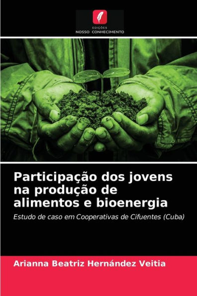 Participação dos jovens na produção de alimentos e bioenergia