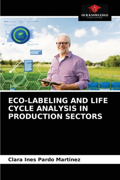 ECO-LABELING AND LIFE CYCLE ANALYSIS IN PRODUCTION SECTORS