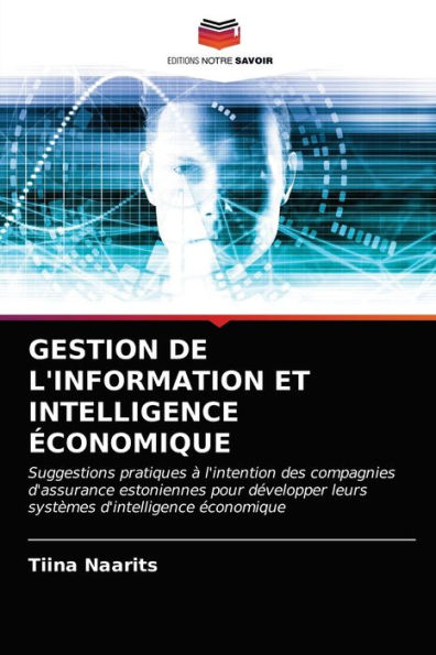 GESTION DE L'INFORMATION ET INTELLIGENCE ÉCONOMIQUE