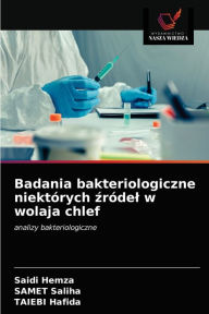 Title: Badania bakteriologiczne niektórych zródel w wolaja chlef, Author: Saidi Hemza