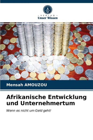 Afrikanische Entwicklung und Unternehmertum