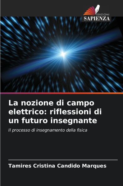 La nozione di campo elettrico: riflessioni di un futuro insegnante