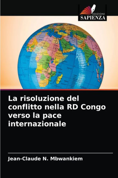 La risoluzione del conflitto nella RD Congo verso la pace internazionale